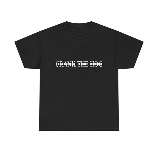 Double Crank The Hog Unisex Heavy Cotton Tee